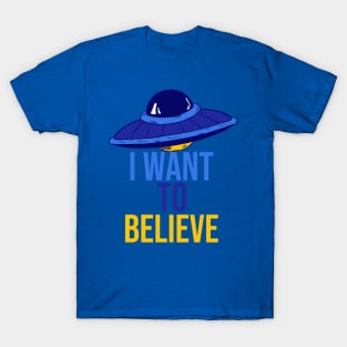 I Want To Believe UFO T-Shirt